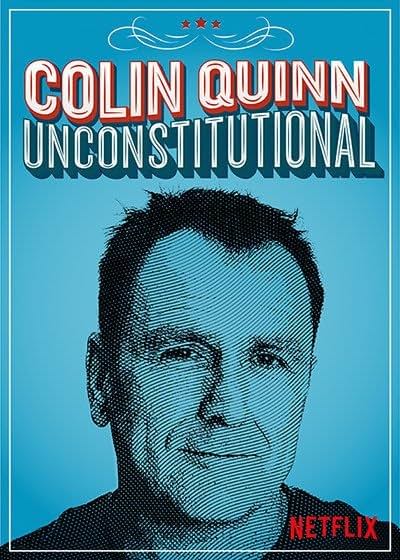     Colin Quinn: Unconstitutional